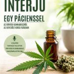 Egy magyar beteg tapasztalatai az orvosi kannabiszról az Egyesült Királyságban